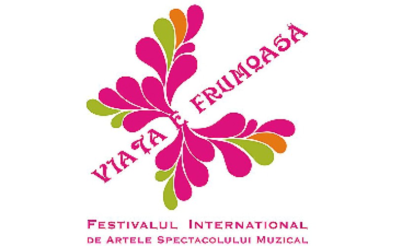 Se dã startul Festivalului Internaṭional al Artelor Spectacolului Muzical ,, Viaṭa e frumoasã !’’