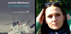 Lavinia Bălulescu îşi lansează romanul de debut „La mine-n cap“ 