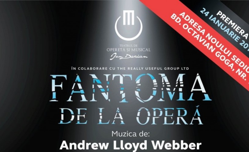 ,,Fantoma de la Operă”, premieră la Teatrul de Operetă și Musical ,,Ion Dacian”