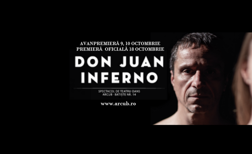 Don Juan Inferno. Un nou spectacol de teatru-dans la ARCUB Batiște