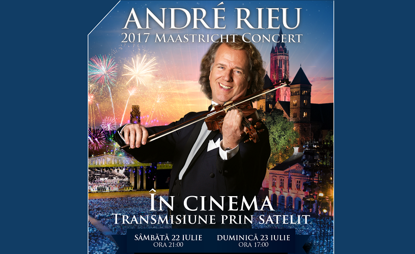 Andre Rieu Live In Maastricht 2017. Transmisiune prin satelit la Happy Cinema București