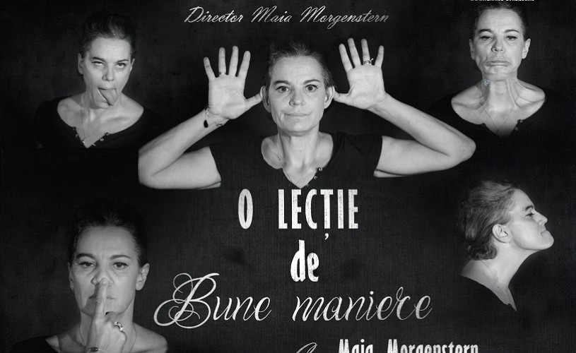 „O lecţie de bune maniere”, one-woman show cu Maia Morgenstern, în premieră la Teatrul Evreiesc de Stat