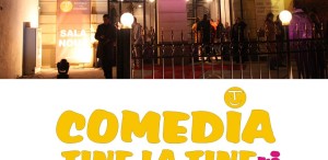 Concursul de Comedie Românească și COMEDIA ȚINE LA TINEri