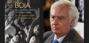 De vorbă cu Lucian Boia despre volumul „De la Dacia antică la Marea Unire, de la Marea Unire la România de azi”
