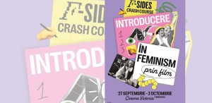 F-SIDES Crash Course – un program de introducere în feminism prin film ajunge – în premieră- la Timișoara
