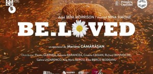 (avan)premieră la ARCUB, pe 2 și 3 Noiembrie: BE.LOVED – Un spectacol inspirat de Nina Simone și Toni Morrison
