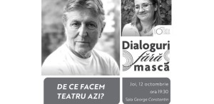 Regizorul Andrei Șerban, invitat la „Dialoguri fără mască” la Teatrul Nottara