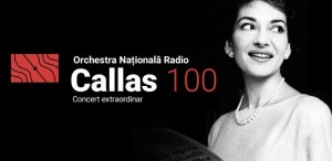 „CALLAS 100”: concert de gală la SALA RADIO