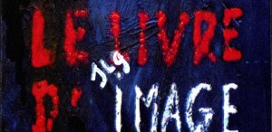 „Le livre d'image”. Imaginea distrusă