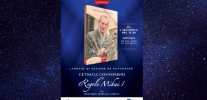 „Ultimele convorbiri cu Regele Mihai I“, de Bogdan Șerban-Iancu, la editura Corint