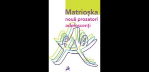 Antologia „Matrioșka” la Festivalul online „Salut, Adolescența”