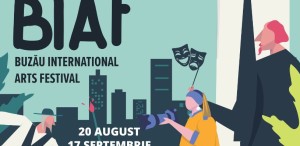 Săptămâna a doua la Buzău International Arts Festival