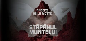 Crime Scene Press vă propune o lectură perfectă pentru luna februarie: romanul Stăpânul Muntelui