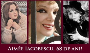 Aimee Iacobescu, 68 de ani. La mulţi ani!