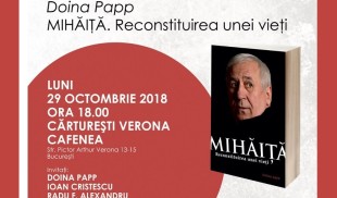 Volumul „MIHĂIȚĂ. Reconstituirea unei vieți”, de Doina Papp, lansat la Cărturești Verona