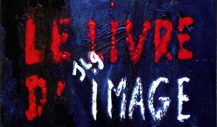 „Le livre d’image”. Imaginea distrusă