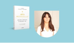 Cele mai noi cărți: „Arta protocolului. Eticheta oficială în secolul XXI”, de Sandra Gătejeanu Gheorghe