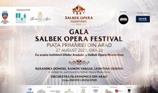 Gala Salbek Opera Festival la Arad, pe 27 august
