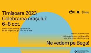 Timișoara se pregătește pentru Celebrarea orașului, cu peste 100 de evenimente, în 50 de locații situate pe malurile Canalului Bega