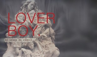 Premiera la Teatrul Apropo – „LOVERBOY. În vreme de război”