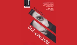 DezOnoare, de Awais Khan, o poveste cutremurătoare