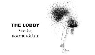 “Expoziție Horațiu Mălăele” – The Lobby