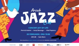 Concertul Joy of Life, deschide, pe 28 Februarie, stagiunea ARCUB Jazz LIVE