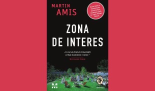 O nouă ediție a romanului „Zona de interes” de Martin Amis, care stă la baza ecranizării cu același titlu