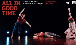 Dansul devine limbaj de sine stătător în spectacolul „All in Good Time”, pe 26 septembrie, la Centrul Național al Dansului