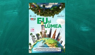 EDUC-ART lansează proiectul cultural educativ-performativ, „EU și Lumea”!