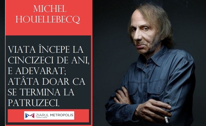 Michel Houellebecq, în… 10 “particule” elementare