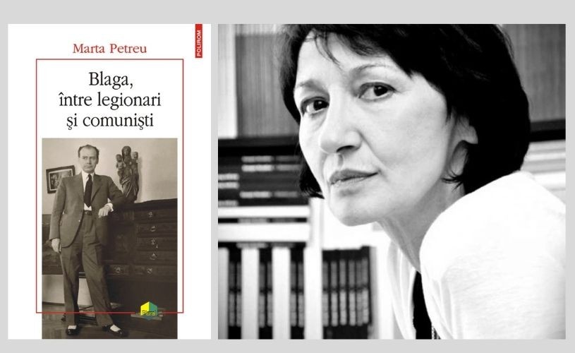 Cele mai noi cărți: „Blaga, între legionari și comuniști” de Marta Petreu (fragment)