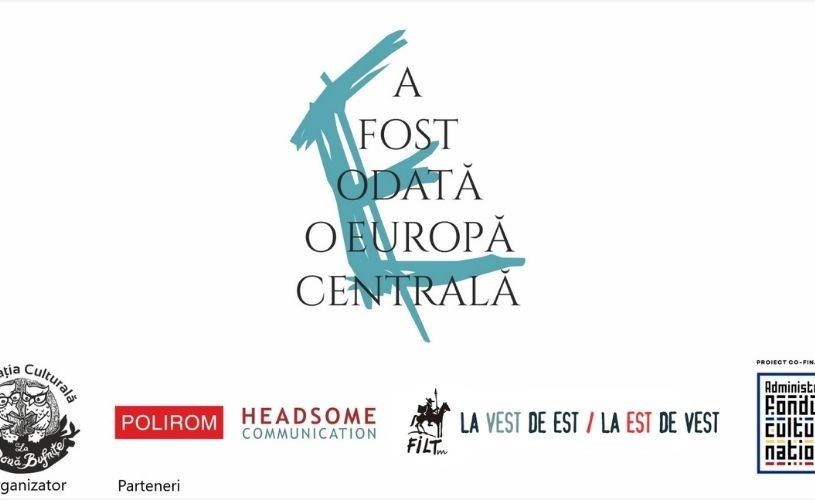 „A fost odată o Europă Centrală” – eveniment pornind de la cea mai importantă cercetare dedicată literaturii central europene a secolului XX