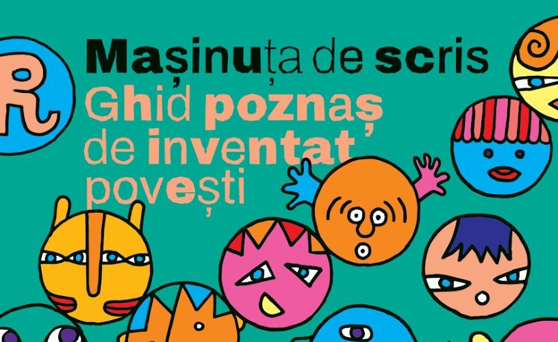 Un nou proiect De Basm – MAȘINUȚA DE SCRIS: ghid de scriere creativă, ateliere și concurs de scriere creativă în școli, webinar dedicat profesorilor