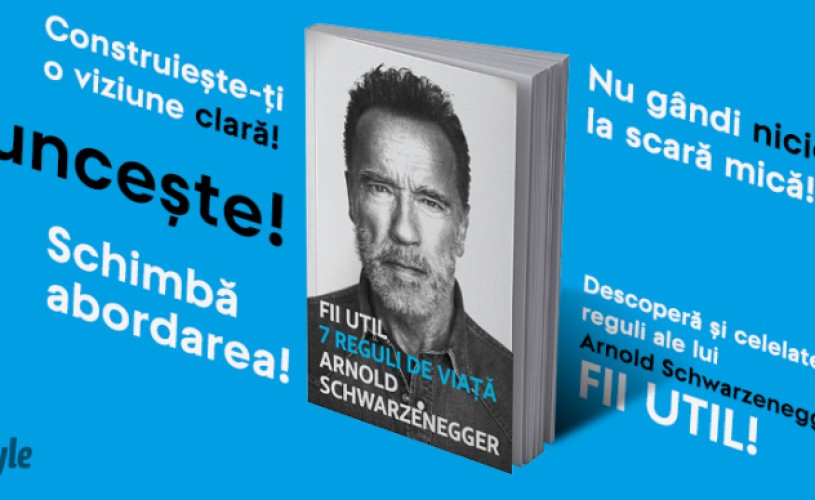 Arnold Schwarzenegger și sfaturile lui despre viață
