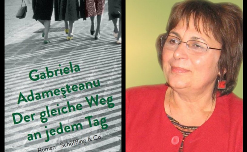 Gabriela Adameșteanu debutează în Germania cu romanul ,,Drumul egal al fiecărei zile”