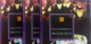 Câştigă romanul „Fraţi de cruce“, de Ingvar Ambjørnsen!
