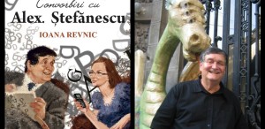 „Convorbiri cu Alex. Ştefănescu. Ioana Revnic“ - lansare la Salonul Internaţional de Carte Bookfest 2013