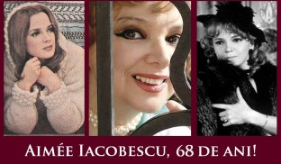 Aimee Iacobescu, 68 de ani. La mulţi ani!