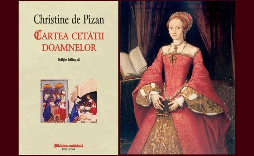 Cartea cetăţii doamnelor, de Christine de Pizan, prima utopie feministă din literatura universală