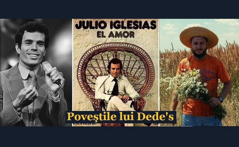 Julio Iglesias și căminul de nefamiliști. POVEŞTILE LUI DEDE’S