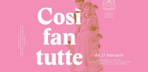 „Così fan tutte” de W. A. Mozart, pe scena Operei Naționale București