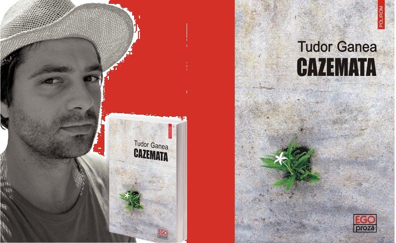 Un roman scris pe nerăsuflate, Cazemata de Tudor Ganea, în discuţie la Bucureşti