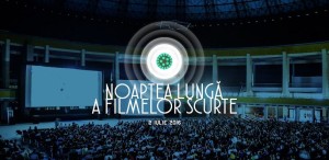 A 8-a ediție Noaptea Lunga a Filmelor Scurte are loc pe 2 iulie