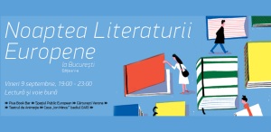 Noaptea Literaturii Europene la Bucureşti - ediţie aniversară