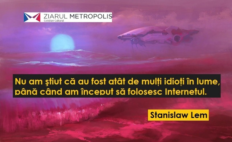 Stanislaw Lem (12 septembrie 1921 – 27 martie 2006)