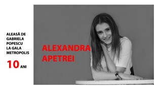 Alexandra Apetrei: „În meseria asta, e foarte important să crezi”