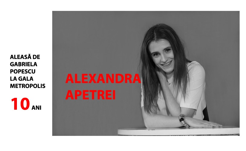Alexandra Apetrei: „În meseria asta, e foarte important să crezi”