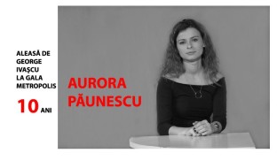 Aurora Păunescu: „Perseverența și perfecționismul m-au ajutat destul de mult până acum”