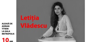 Letiția Vlădescu: „Eu sunt fericită la Teatrul Metropolis!”